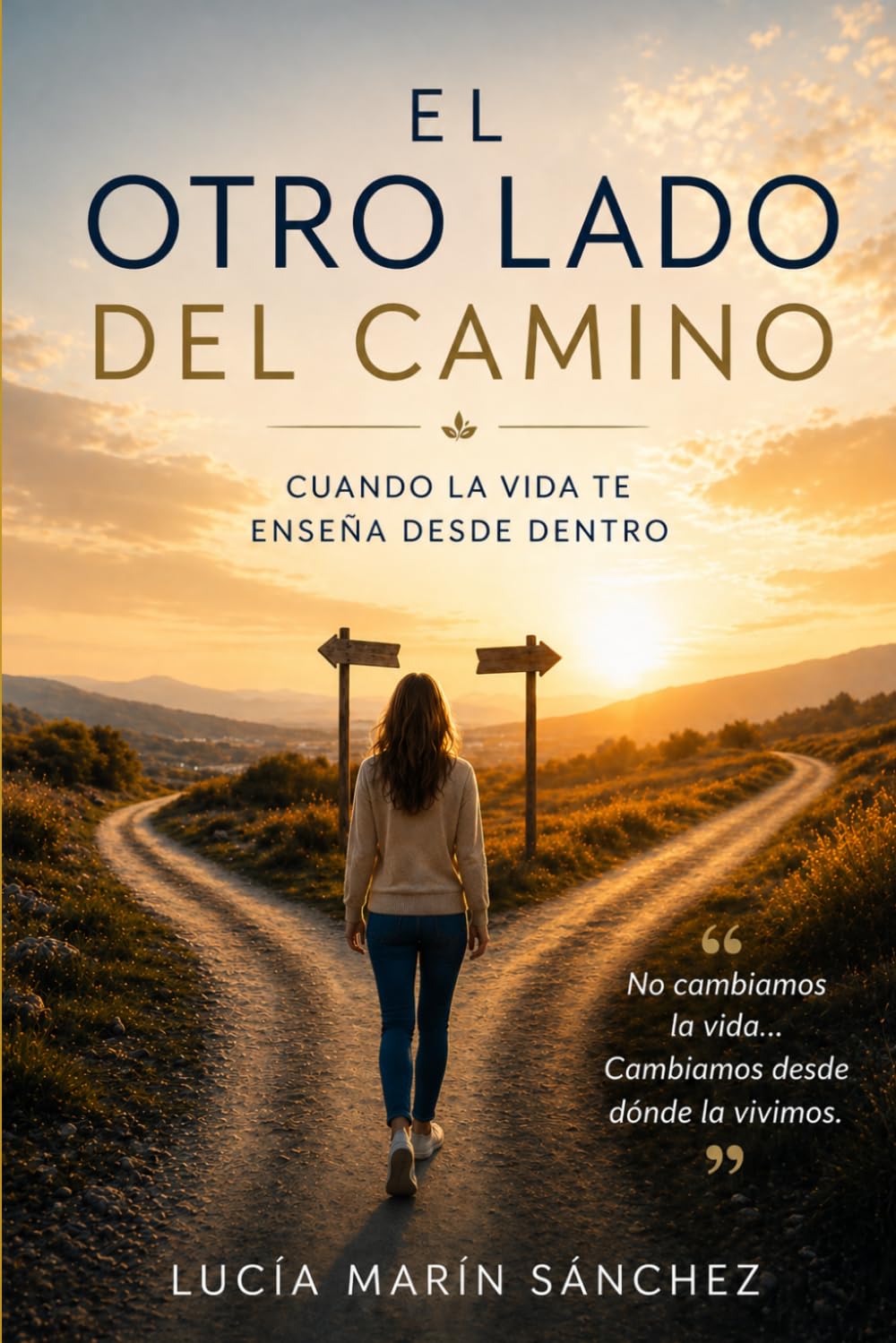 El otro lado del camino: Una novela de crecimiento personal sobre el control, el amor y aprender a soltar