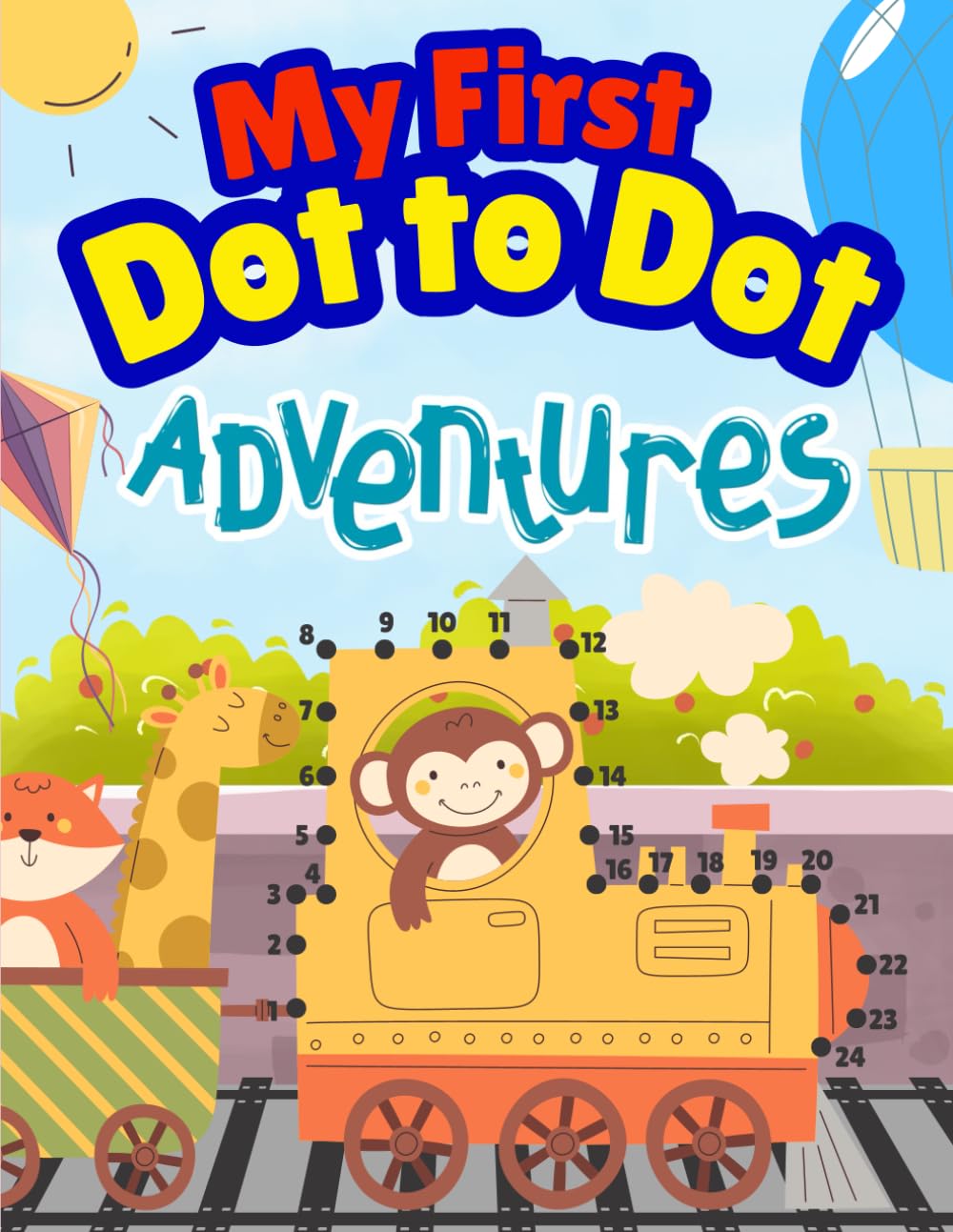 My First Dot to Dot Adventures For Kids Ages 4-8: A Playful Way to Learn Numbers, Counting, and Fine Motor Skills