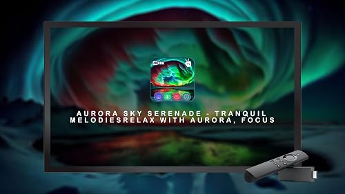 Aurora Sky Serenade - Mélodies tranquilles pour la télévision, Tablettes-Détendez-vous avec Aurora, Concentrez-vous, Soulagez les tensions – vue 2