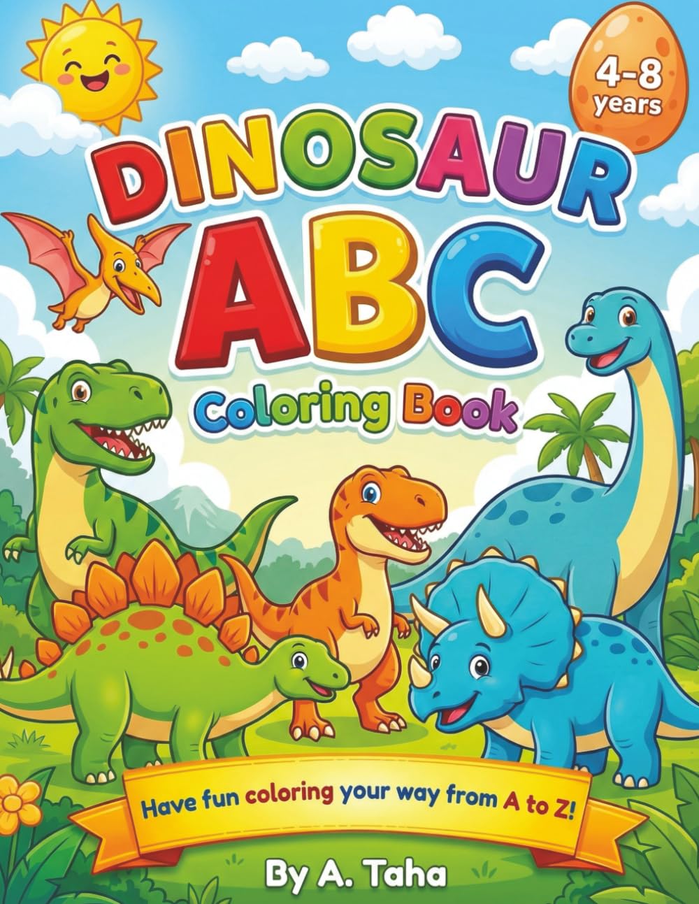 ABC Dinosaur Coloring Book: Fun Alphabet and Dino Coloring Pages for Kids Ages 4-8 (ABC Coloring Book Series)