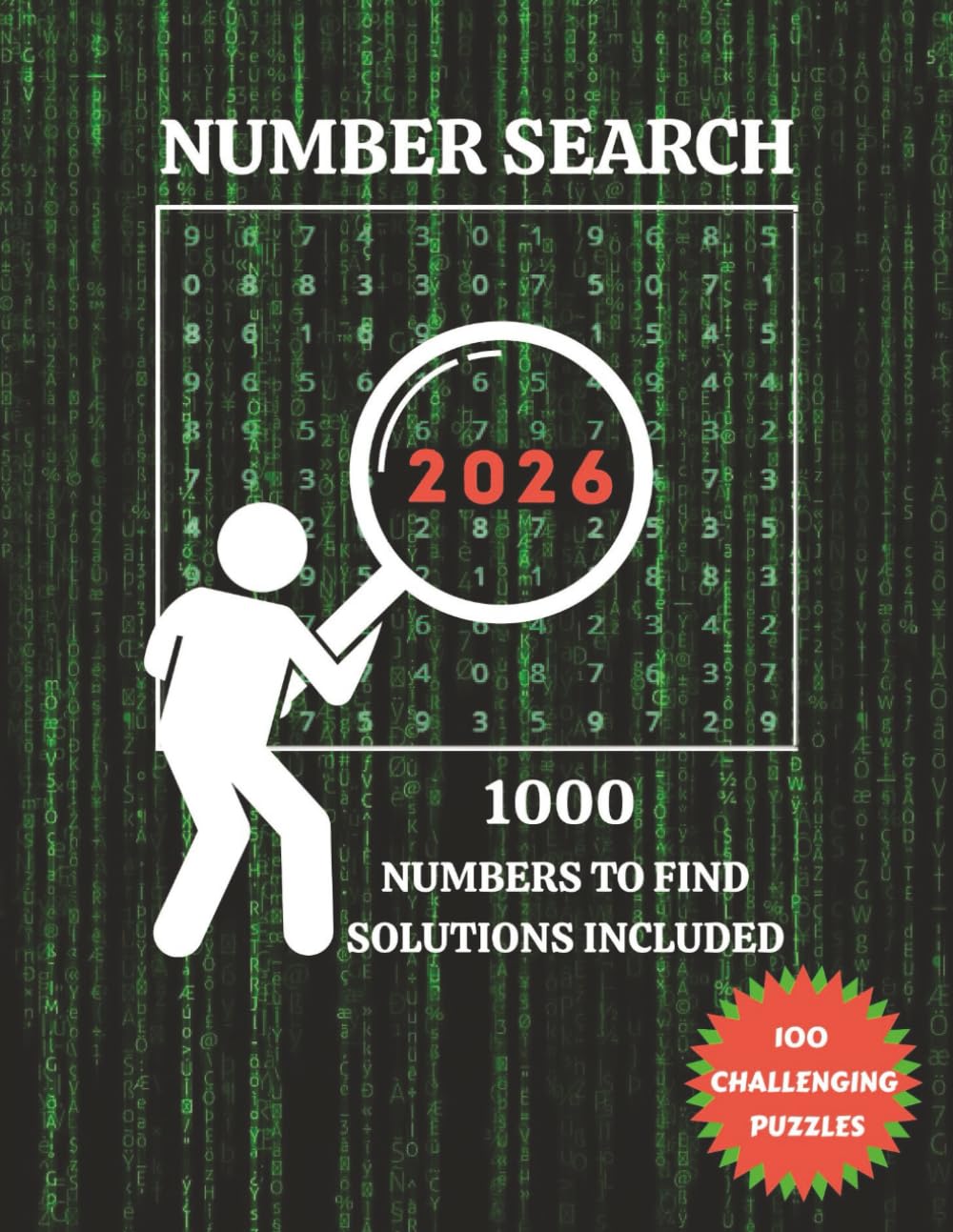 2026 Number Search Puzzle Book: 100 Challenging Puzzles with 1000 Numbers to Find I Solutions Included I Large Print Size