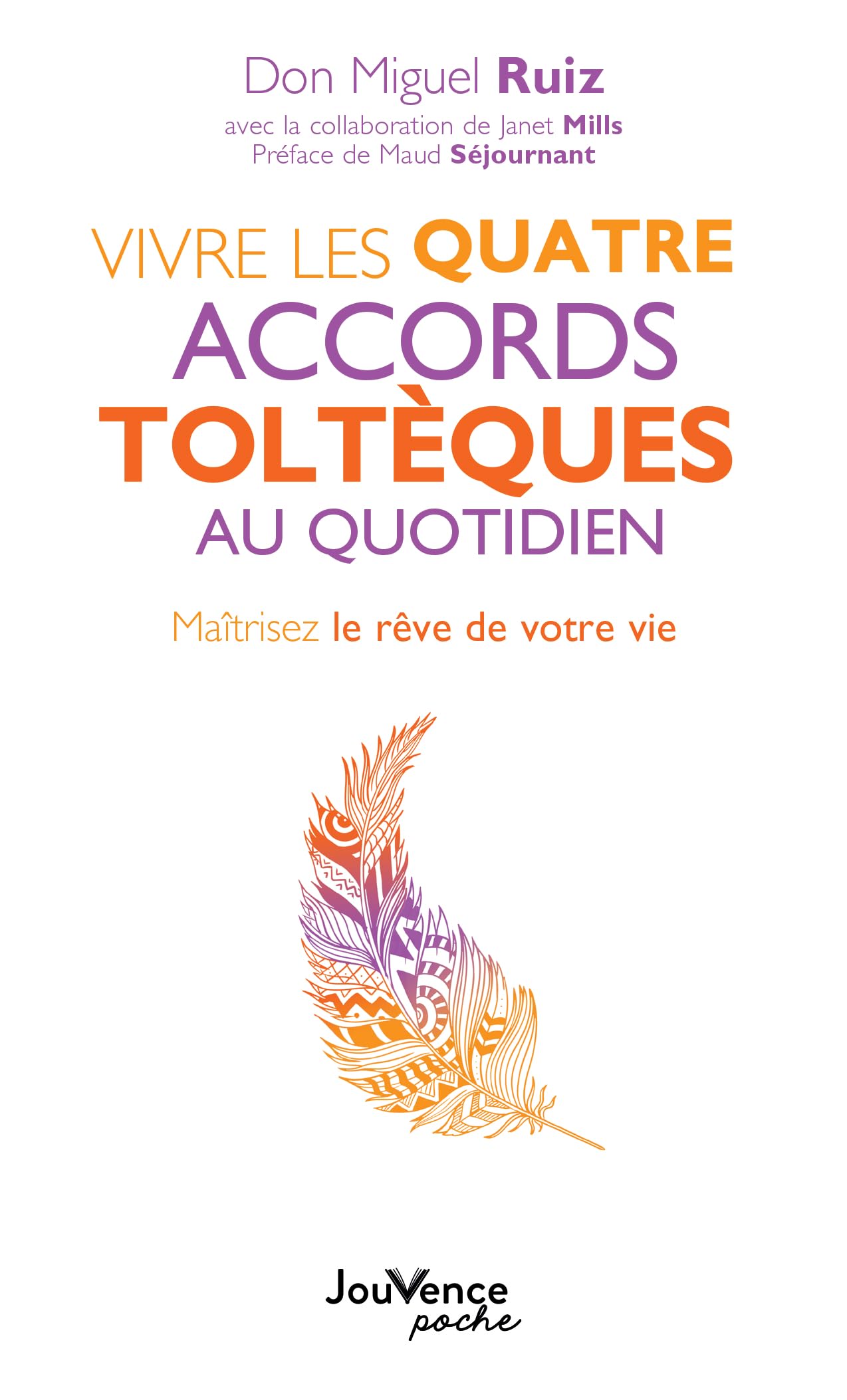 Vivre Les Quatre Accords Toltèques Au Quotidien (Poche)