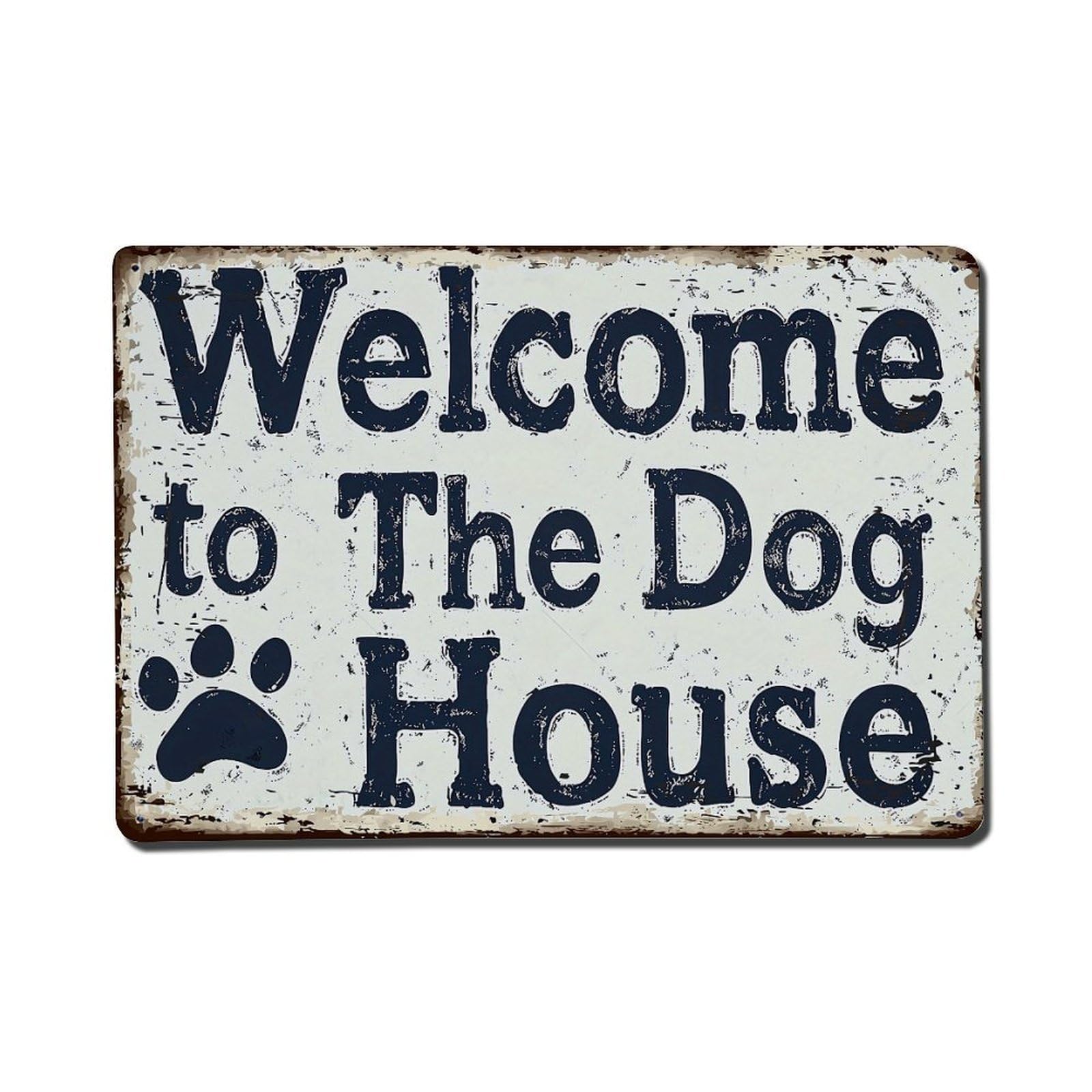 Welcome To The Dog House Retro Metal Tin Sign, Vintage Decor Art Poster for Bar, Home, Man Cave, Kitchen, Laundry Room Gift 8x12Inch