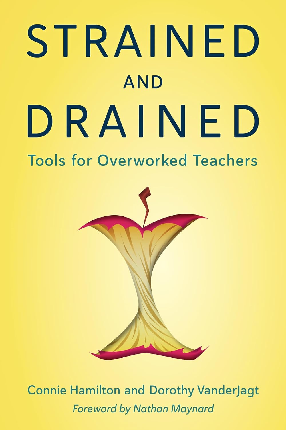 Strained and Drained: Tools for Overworked Teachers      Kindle Edition