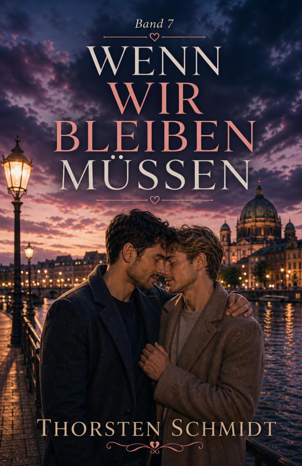 Wenn wir bleiben müssen: Ein bewegender MM-Liebesroman über zweite Chancen, alte Wunden und den Mut zu bleiben (Wenn das Herz entscheidet)