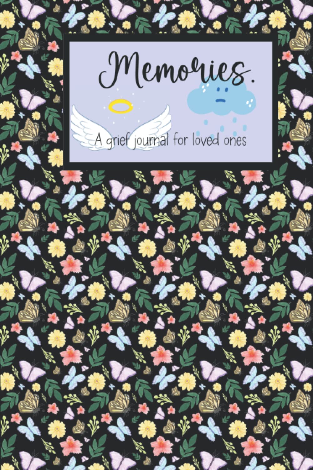 Memories: A guided memory journal for the loss of a loved one.: Celebrate the life of your loved one, with prompts for healing, and processing grief.