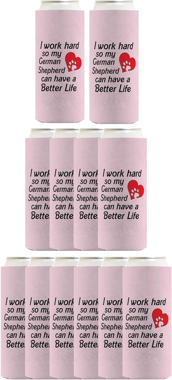 Gifts For Dog Lovers Men I Work Hard So My German Shepherd Can Have A Better Life Heart 12-Pack Ultra Slim Can Thermocoolers