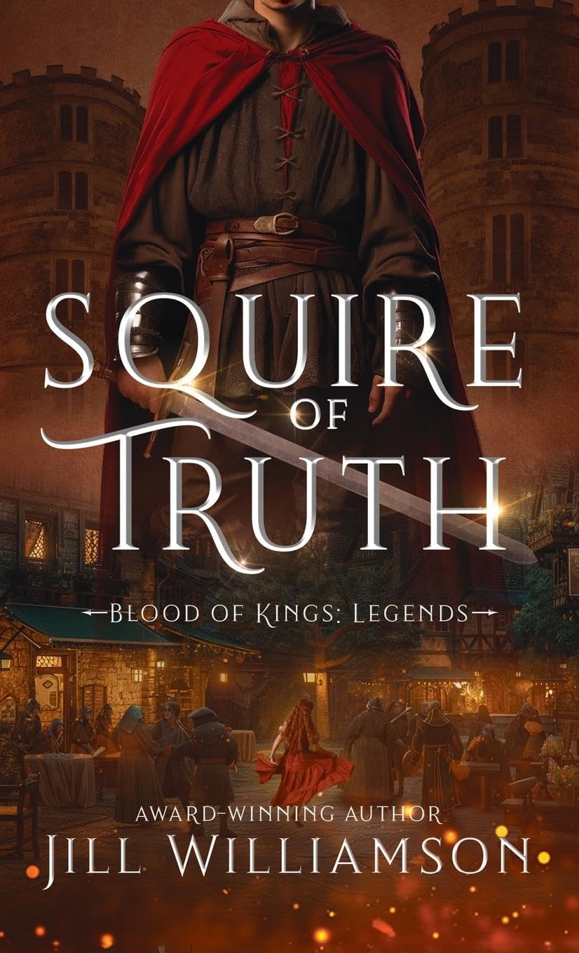 Squire of Truth: 1 (Blood of Kings: Legends)