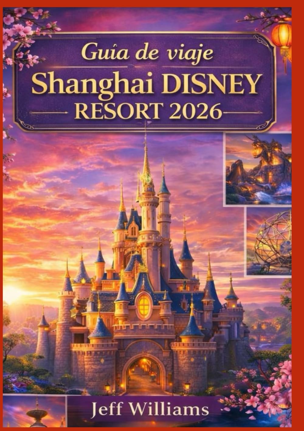 Guía de Viaje Shanghai Disneyland 2026