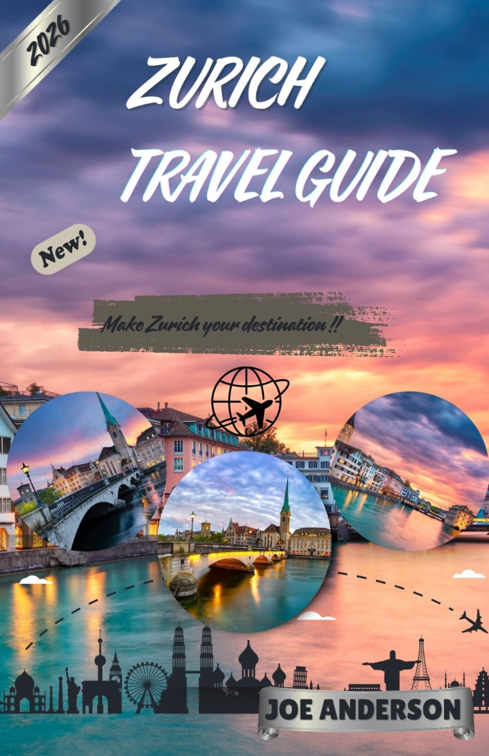 ZURICH TRAVEL GUIDE 2026