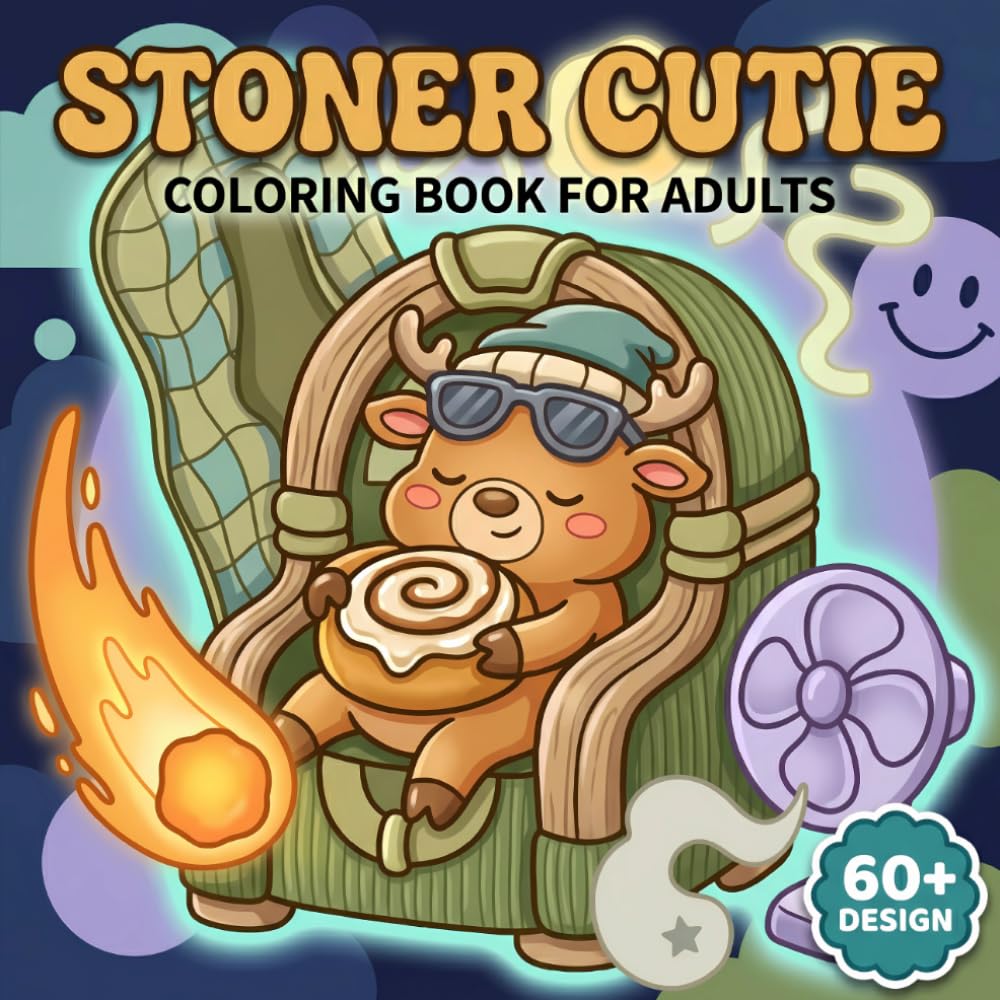 Stoner Cutie Coloring Book: Fun and Easy Trippy Coloring Pages Filled With Cute Characters to Help You Relax and Unwind