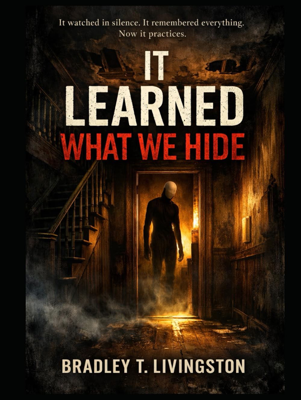 It Learned What We Hide