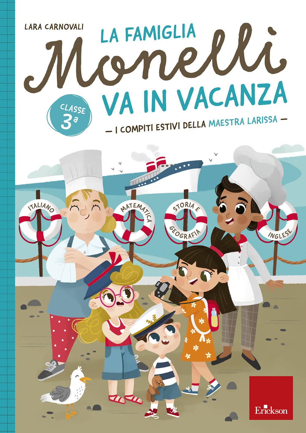 La Famiglia Monelli Va In Vacanza. I Compiti Estivi Della Maestra Larissa. Classe 3ª - 4