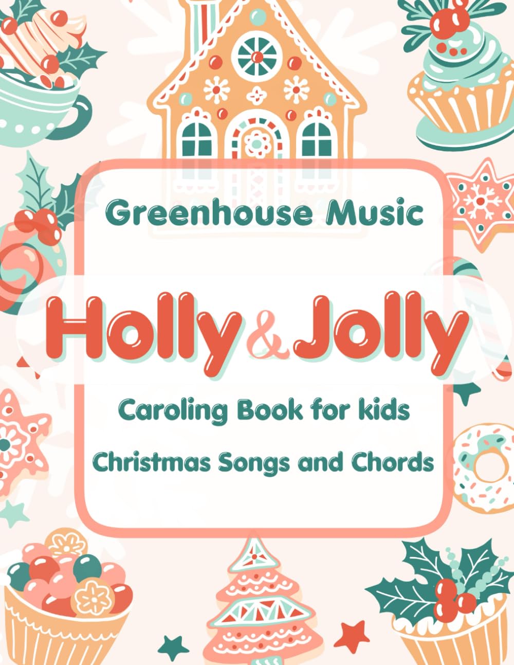 Holly & Jolly Caroling Book For Kids: Christmas Song and chords