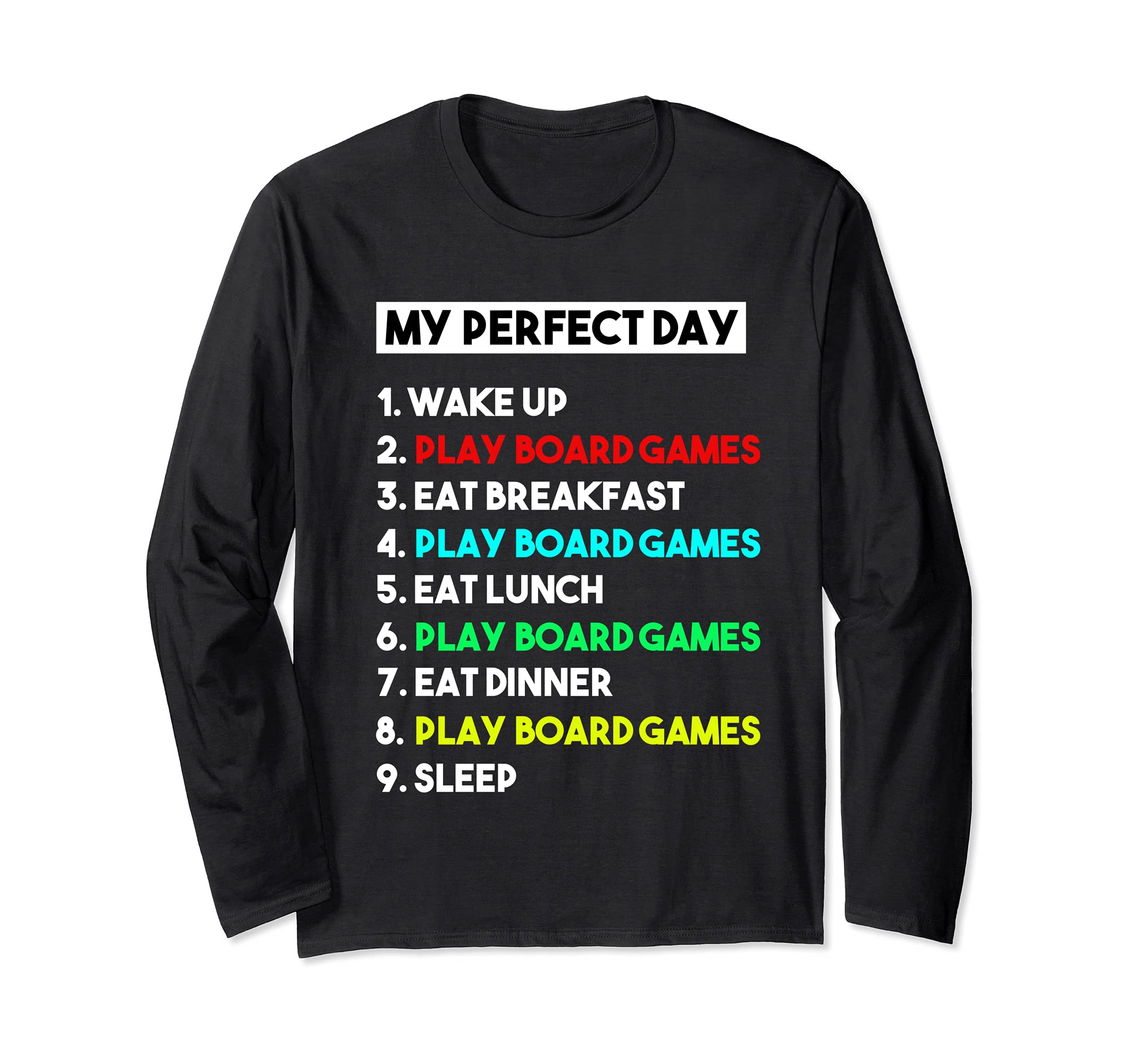 My Perfect Day Play Board Games for Board Games Long Sleeve T-Shirt, Black