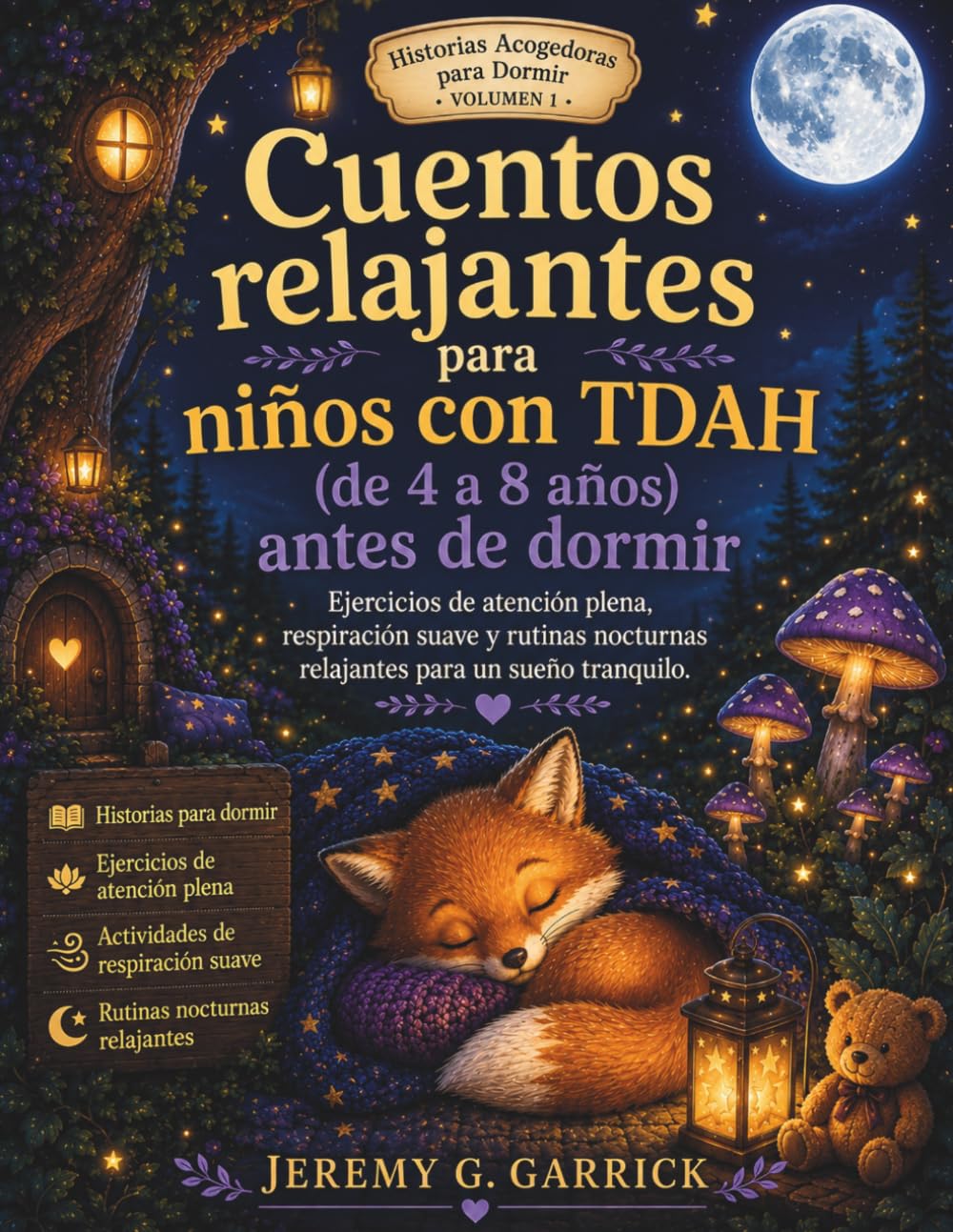 Cuentos relajantes para niños con TDAH (de 4 a 8 años) antes de dormir.: Ejercicios de atención plena, respiración suave y rutinas nocturnas relajantes para un sueño tranquilo.