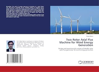Two Rotor Axial Flus Machine for Wind Energy Generation: Design and experimental analysis of double rotor axial flux generator for wind energy generation