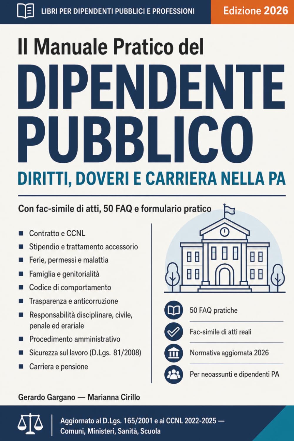 IL MANUALE PRATICO DEL DIPENDENTE PUBBLICO: Diritti, Doveri, Codice di Comportamento e Carriera nel Pubblico Impiego (Concorsi Pubblici)