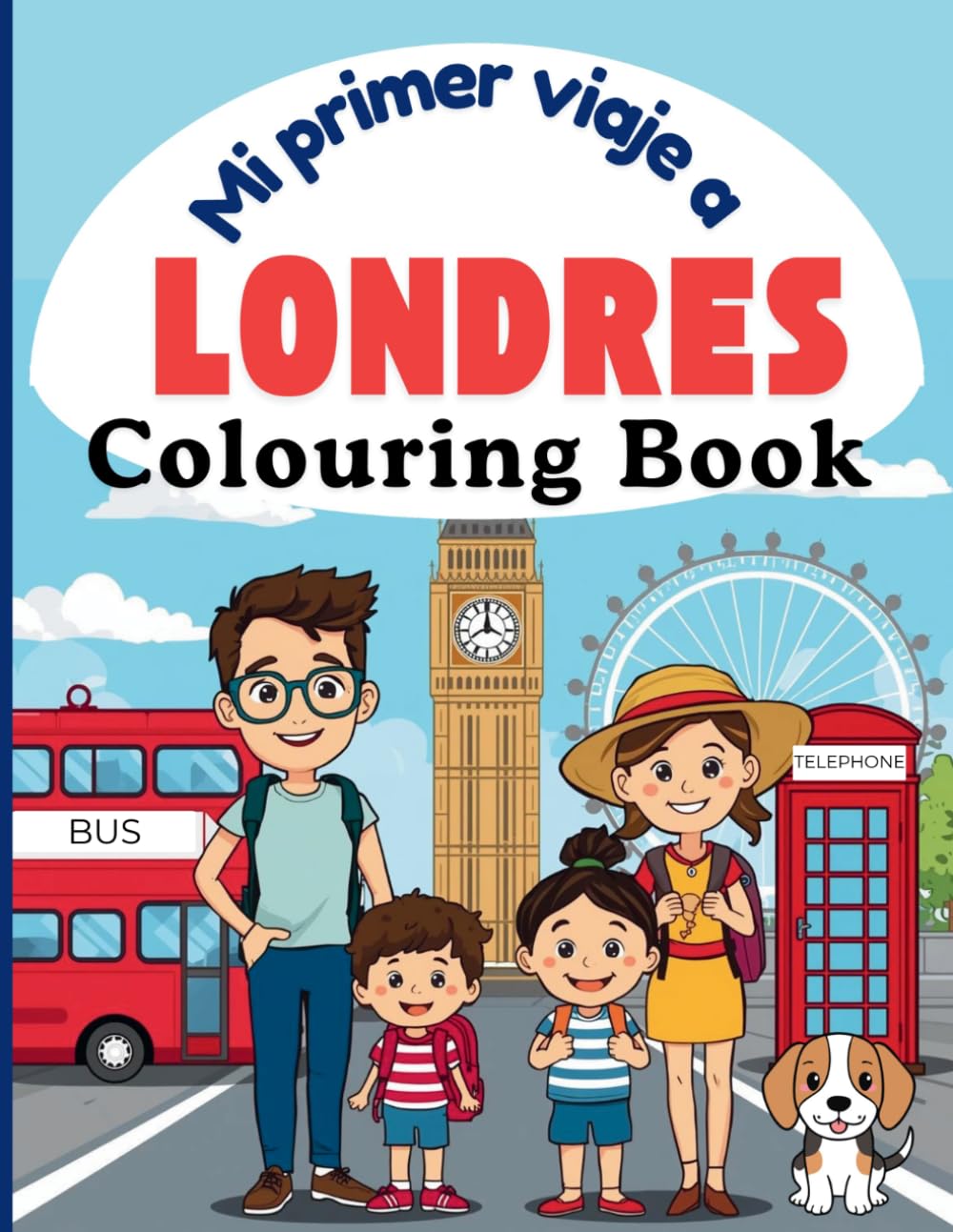 Mi primer viaje a LONDRES: Colouring Book