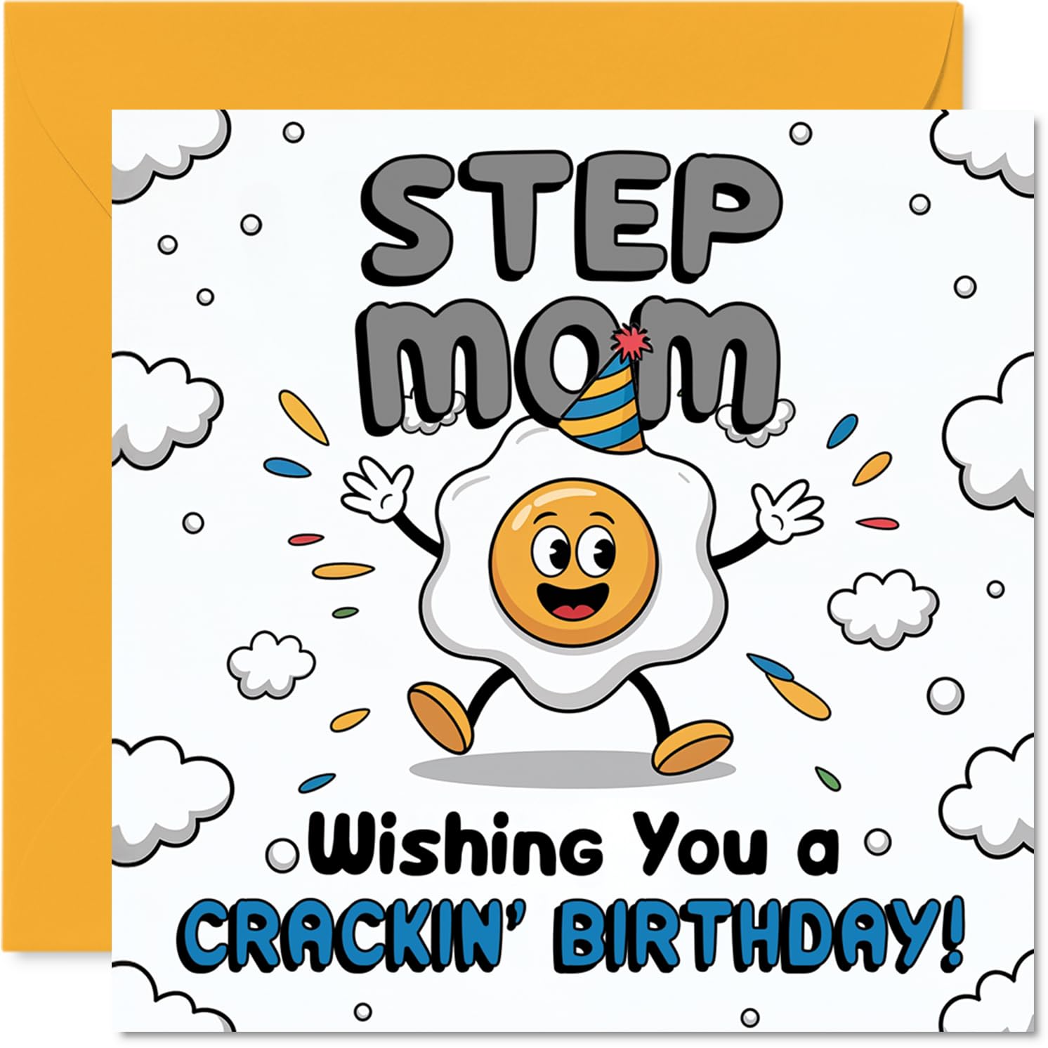 Funny Birthday Card for Step Mom - Egg-cellent Birthday Laughs - Cheerful Cartoon Egg Character with a Playful Twist - Sure to Crack a Smile - 145mm Square, Envelope Included