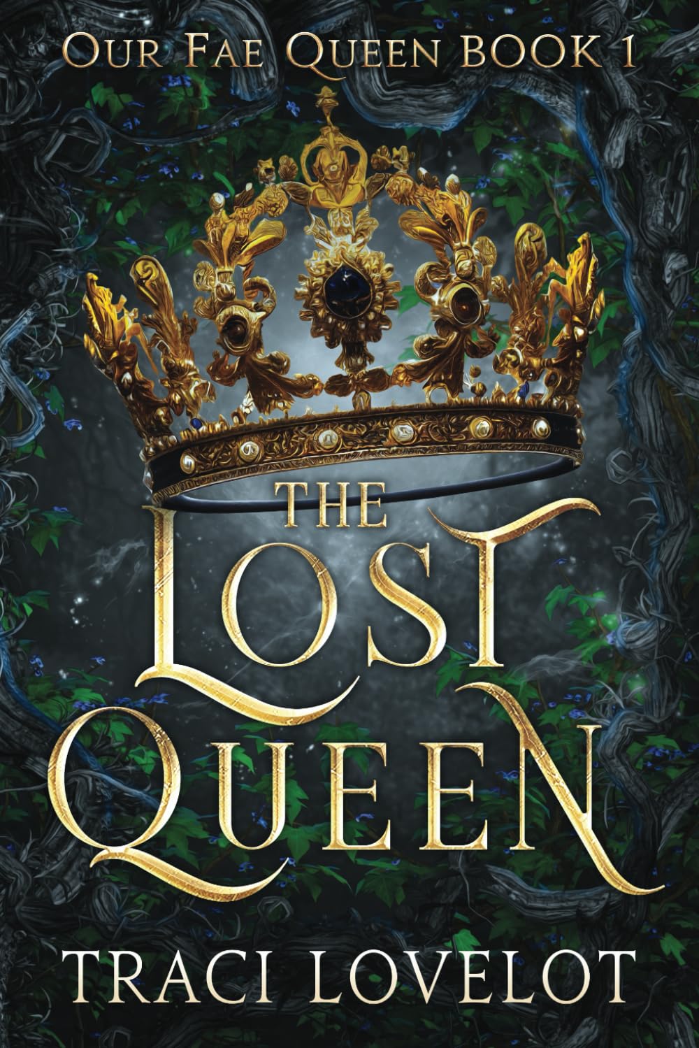 The Lost Queen: A Fantasy Romance (Our Fae Queen)