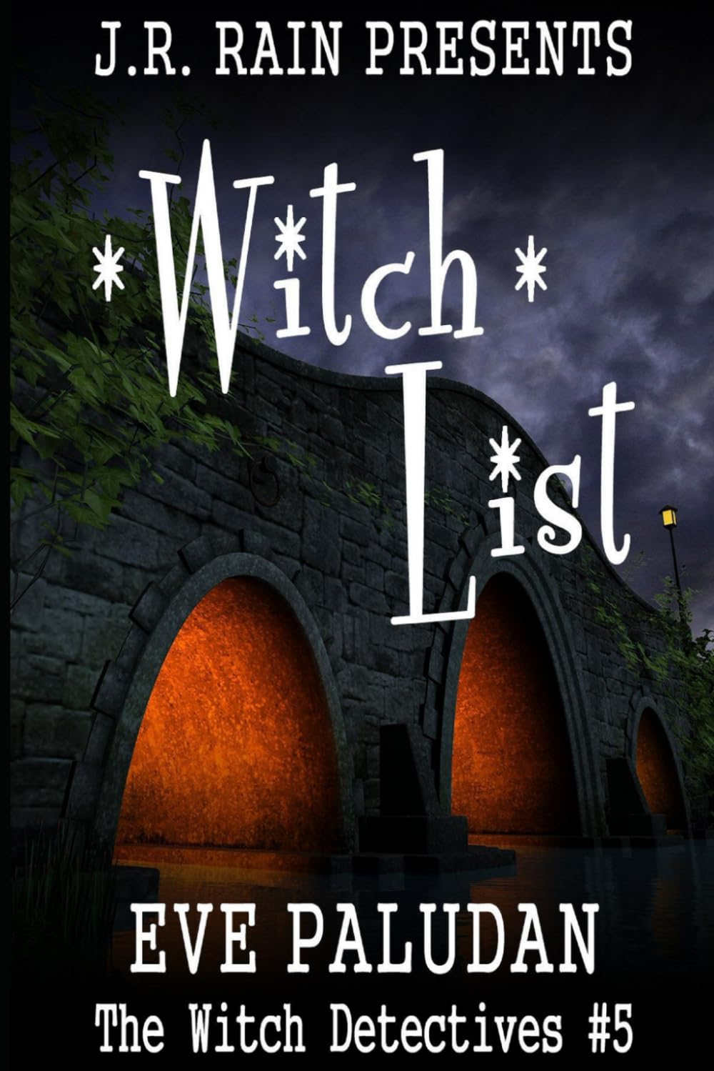 Witch List: A Paranormal Women's Mystery Novel: 5 (The Witch Detectives)