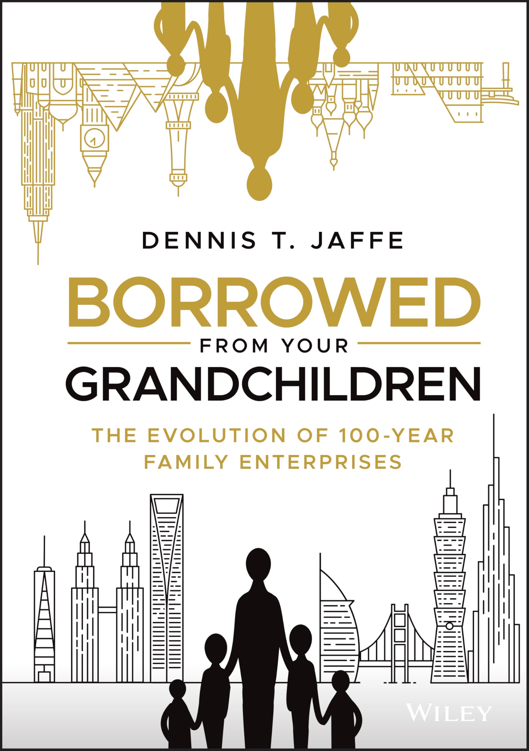 Borrowed from Your Grandchildren: The Evolution of 100-Year Family Enterprises