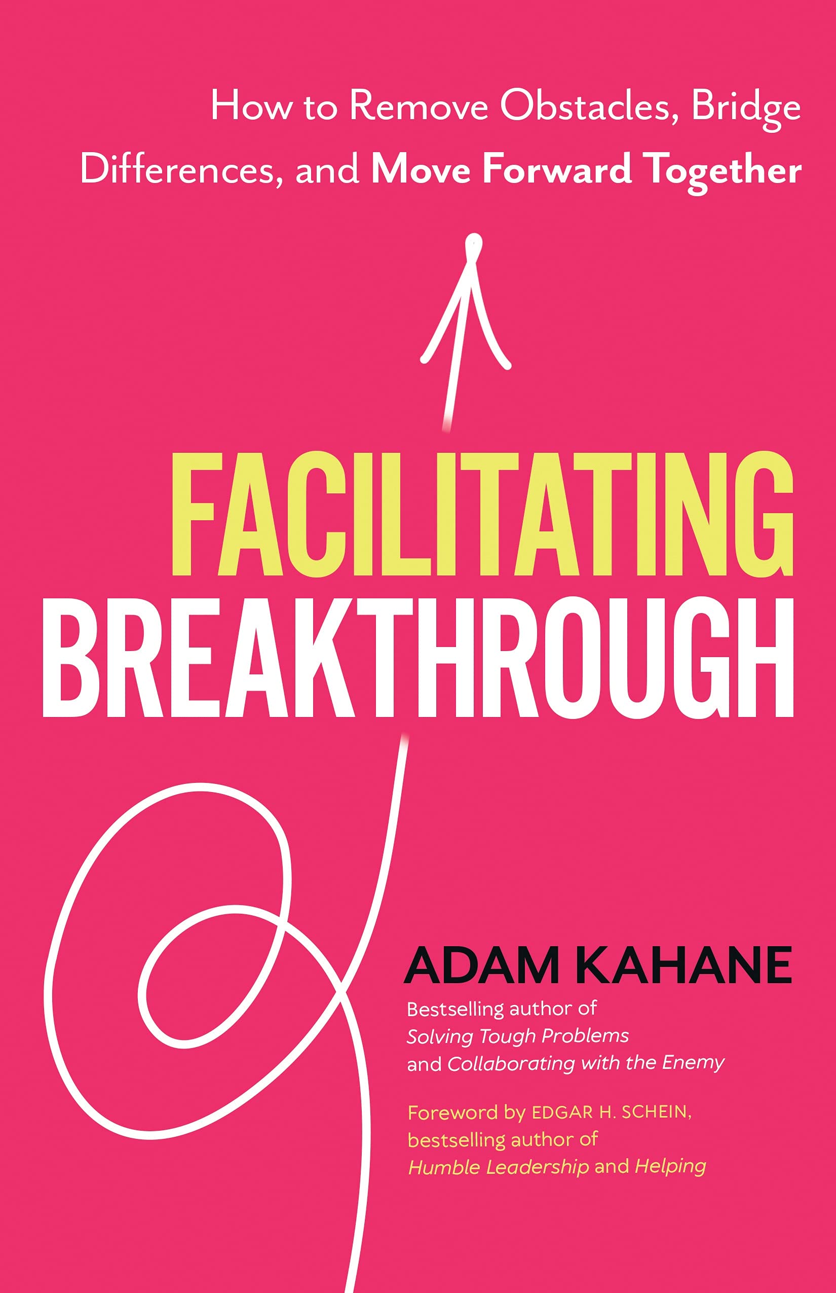 Facilitating Breakthrough: How to Remove Obstacles, Bridge Differences, and M