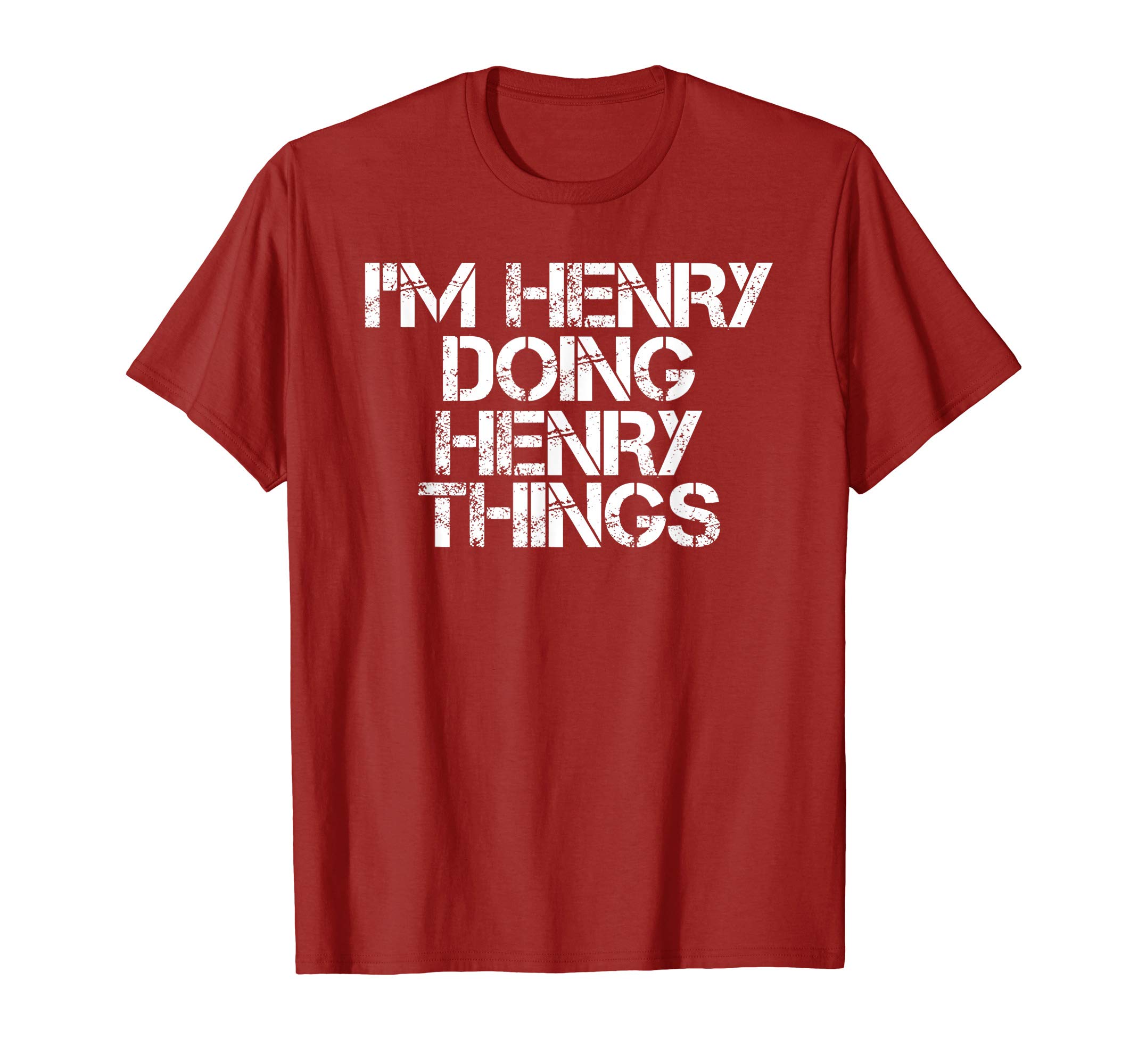 Sarcastic Birthday Name Text Joke Lover T-ShirtsI'M HENRY DOING HENRY THINGS Shirt Funny Christmas Gift Idea T-ShirtOEKO-TEX STANDARD 100