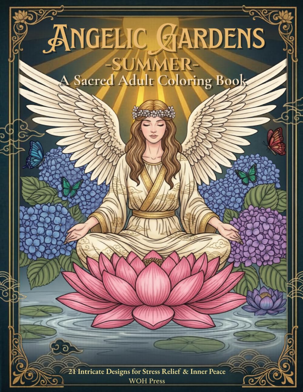 Angelic Gardens: A Sacred Adult Coloring Book for Stress Relief & Inner Peace | 21 Intricate Designs (Whispers of Heaven: The Four Seasons)