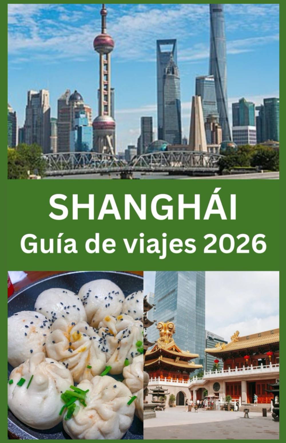SHANGHÁI Guía de viajes 2026: Consejos de expertos, tesoros ocultos, gastronomía local y recomendaciones esenciales de viaje para explorar Shanghái con confianza