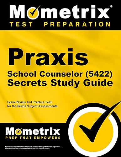 Praxis School Counselor (5422) Secrets Study Guide: Exam Review and Practice Test for the Praxis Subject Assessments
