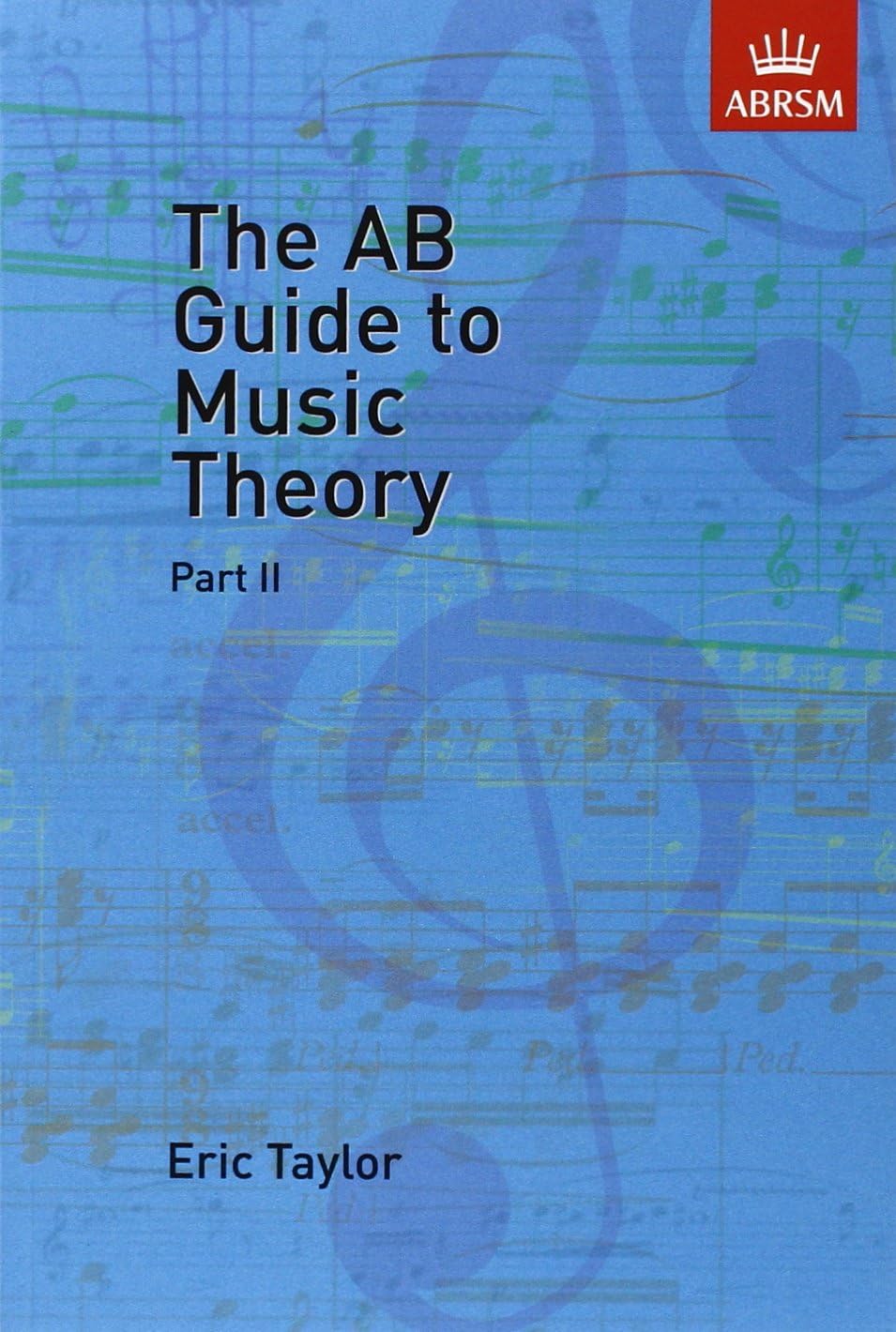The AB Guide to Music Theory Part 2 Paperback – 3 Jan. 1991