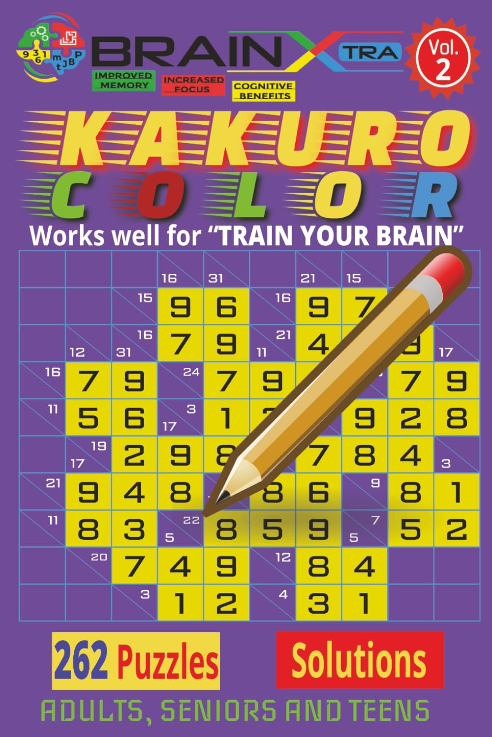 KAKURO FULL Color Intermediate – Volume 2: 262 Intermediate-to-Solve Color Kakuro Puzzles | Improve Focus, Logic & Confidence | Stress-Free Brain ... Adults, Seniors & Teens | Compact size 6 × 9