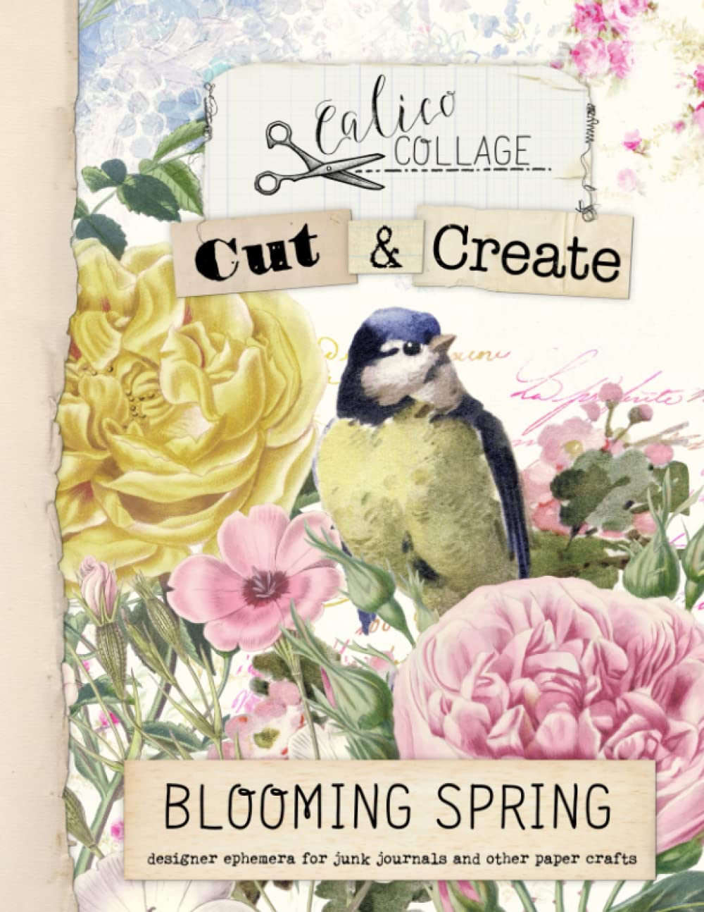 Cut & Create Blooming Spring Ephemera Book: Designer Ephemera for Junk Journals, Bullet Journals & Other Paper Crafts