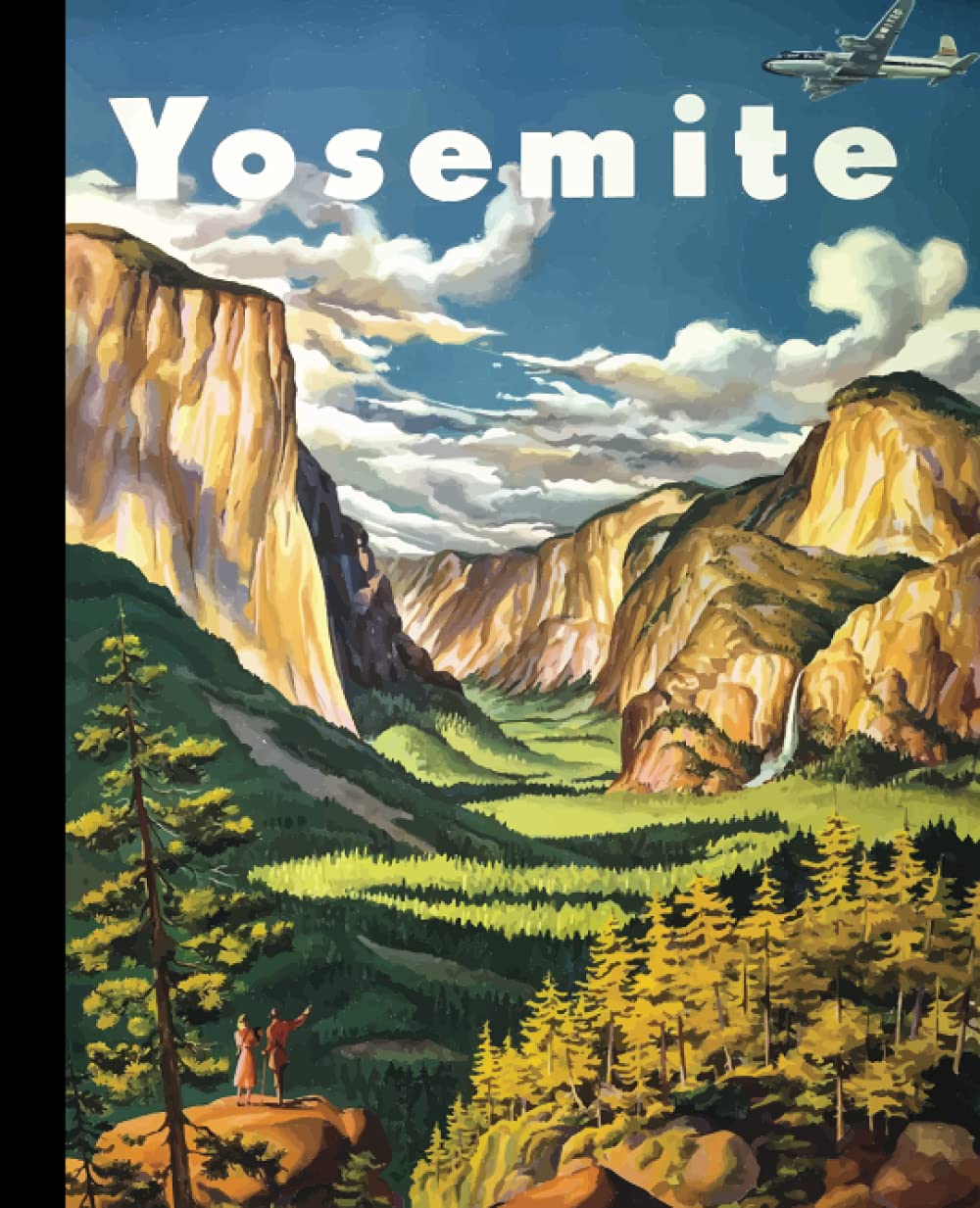 Vintage Yosemite National Park and United Airlines travel poster composition notebook: 7.5" x 9.25" 110 page lined notebook for journaling, story ... sketching (Vintage travel theme notebooks)