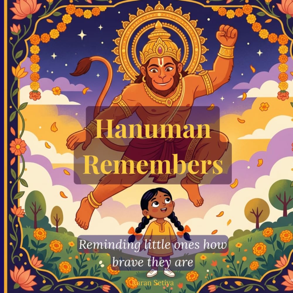 Hanuman Remembers: Reminding little ones how brave they are (The Little Deva Stories)