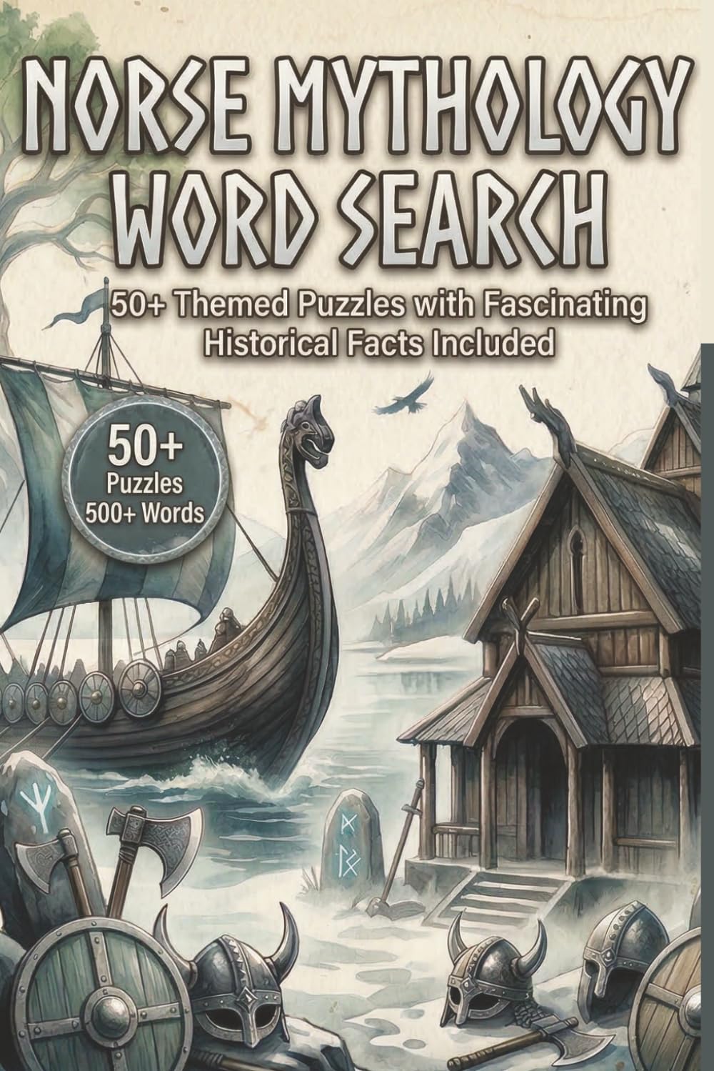 Norse Mythology Word Search: 50+ Norse and Viking Themed Puzzles with Fascinating Historical Facts Included (Ancient Civilization Word Puzzle Series)