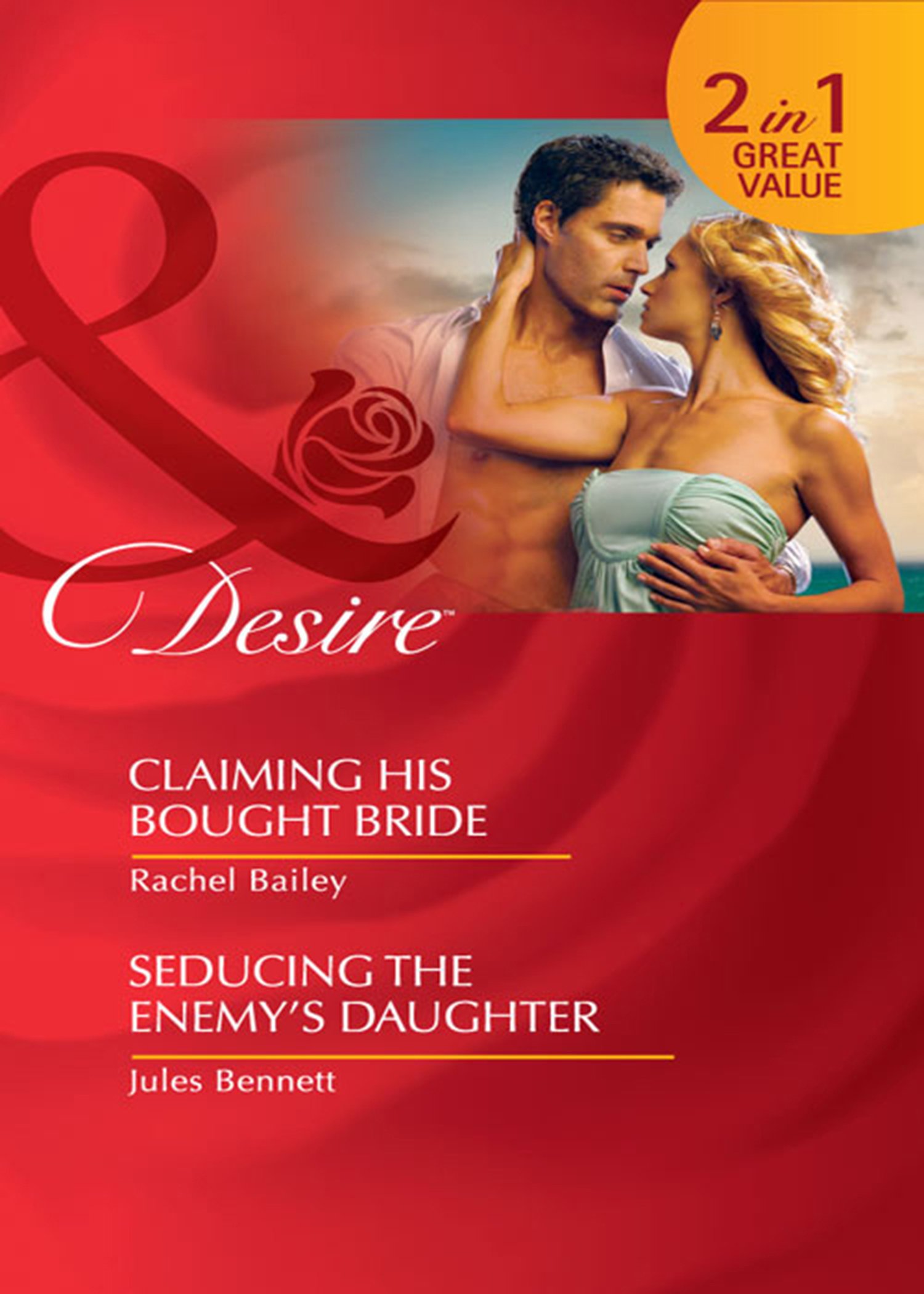 Claiming His Bought Bride / Seducing The Enemy's Daughter: Claiming His Bought Bride / Seducing the Enemy's Daughter (Mills & Boon Desire)