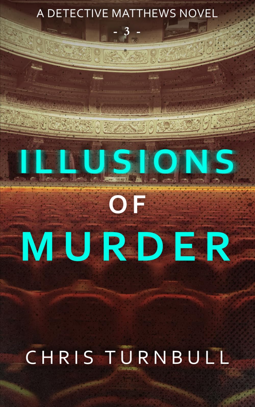 Illusions of Murder (The Detective Matthews Series)