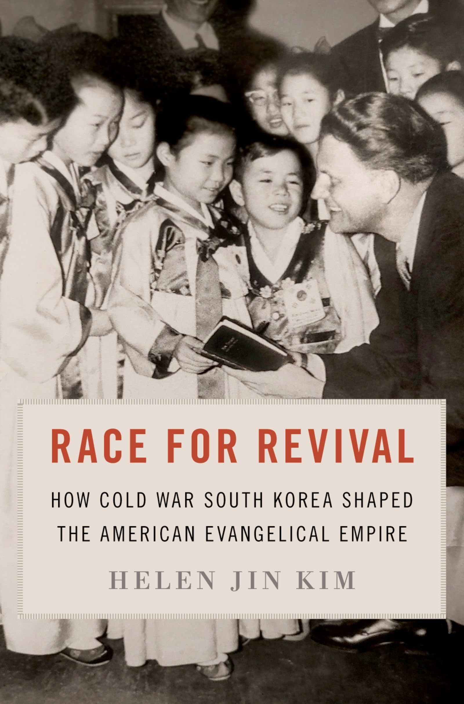 RACE FOR REVIVAL: How Cold War South Korea Shaped the American Evangelical Empire