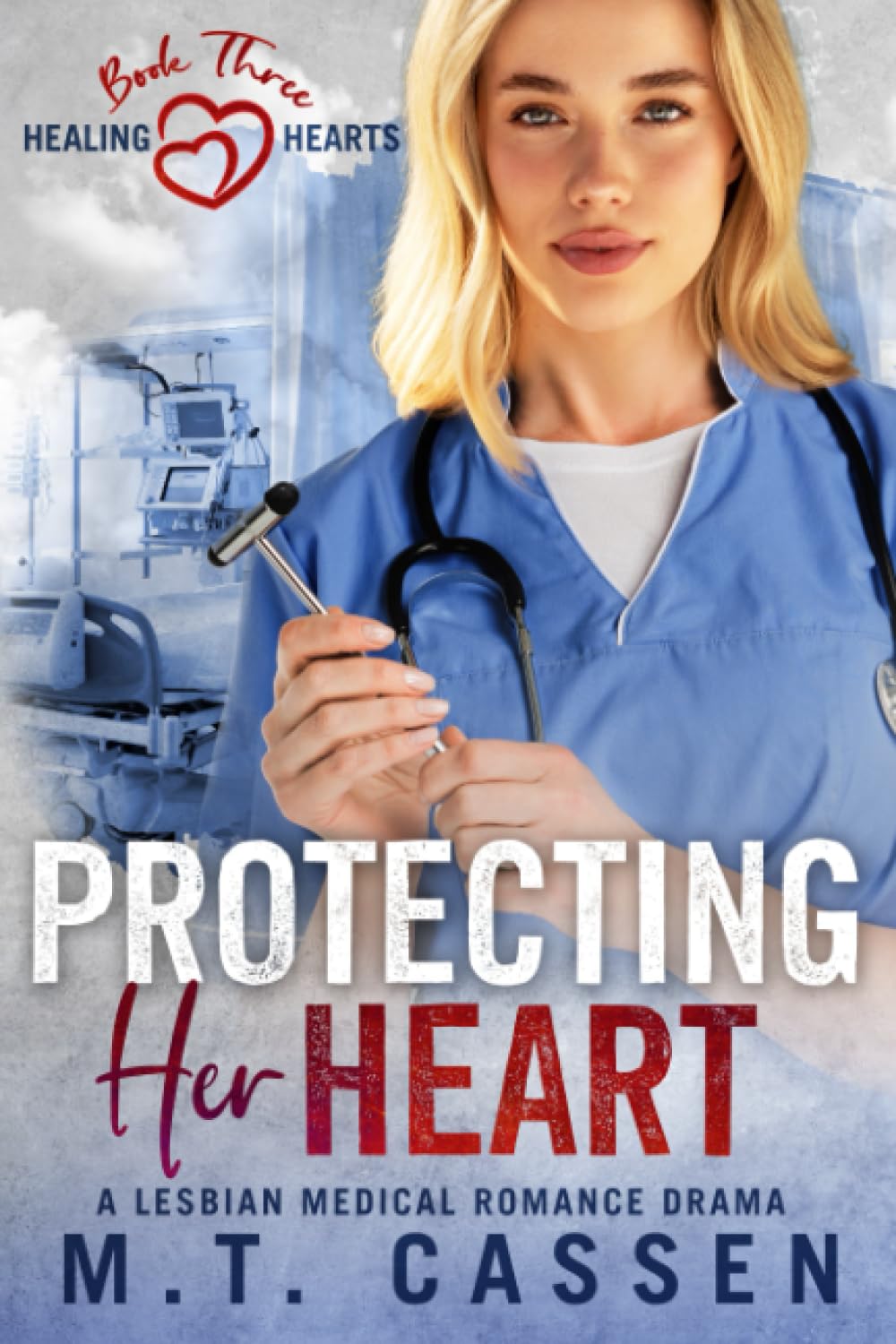 Protecting Her Heart: A Lesbian Medical Romance Drama: 3 (Healing Hearts)