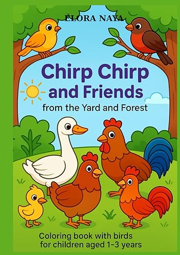 Chirp Chirp and Friends: From the Yard and Forest – Coloring Book for Children