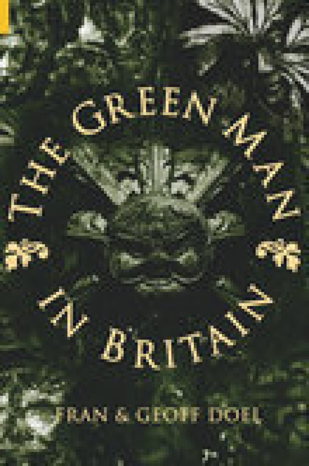 The Green Man in Britain by Fran Doel PAPERBACK 9780752419169