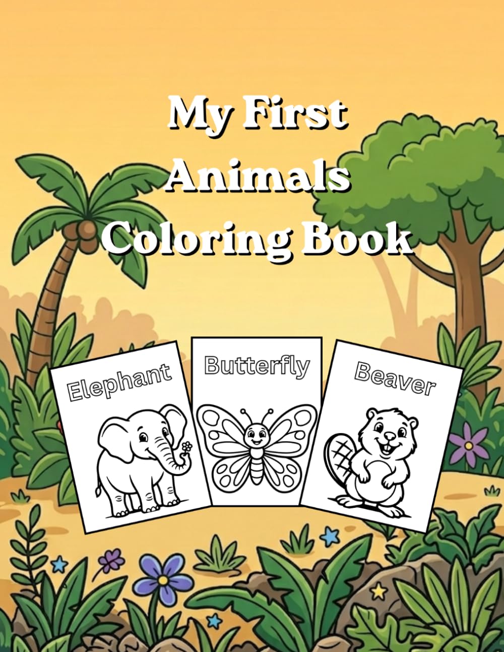 My First Animals Coloring Book: Fun and easy coloring pages for toddlers