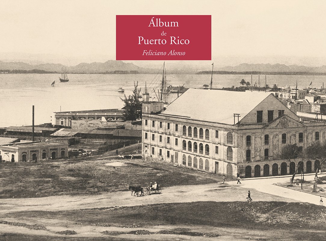 Álbum de Puerto Rico Feliciano Alonso recueil historique espagnol