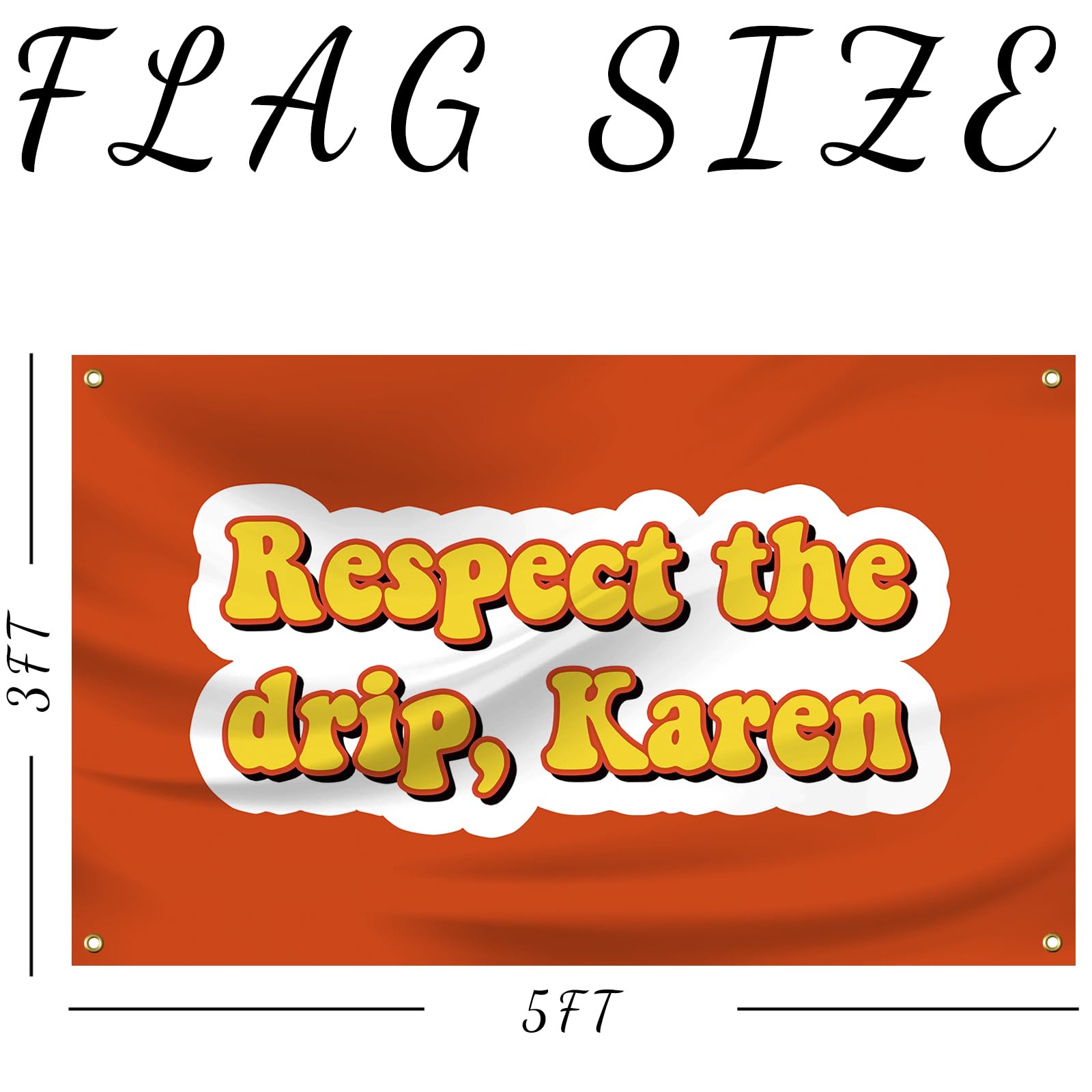 „Respect The Drip Karen“ Flagge – 90 X 150 Cm, UV-beständig, Mit Messingösen, Für Zimmerdekoration & Partys