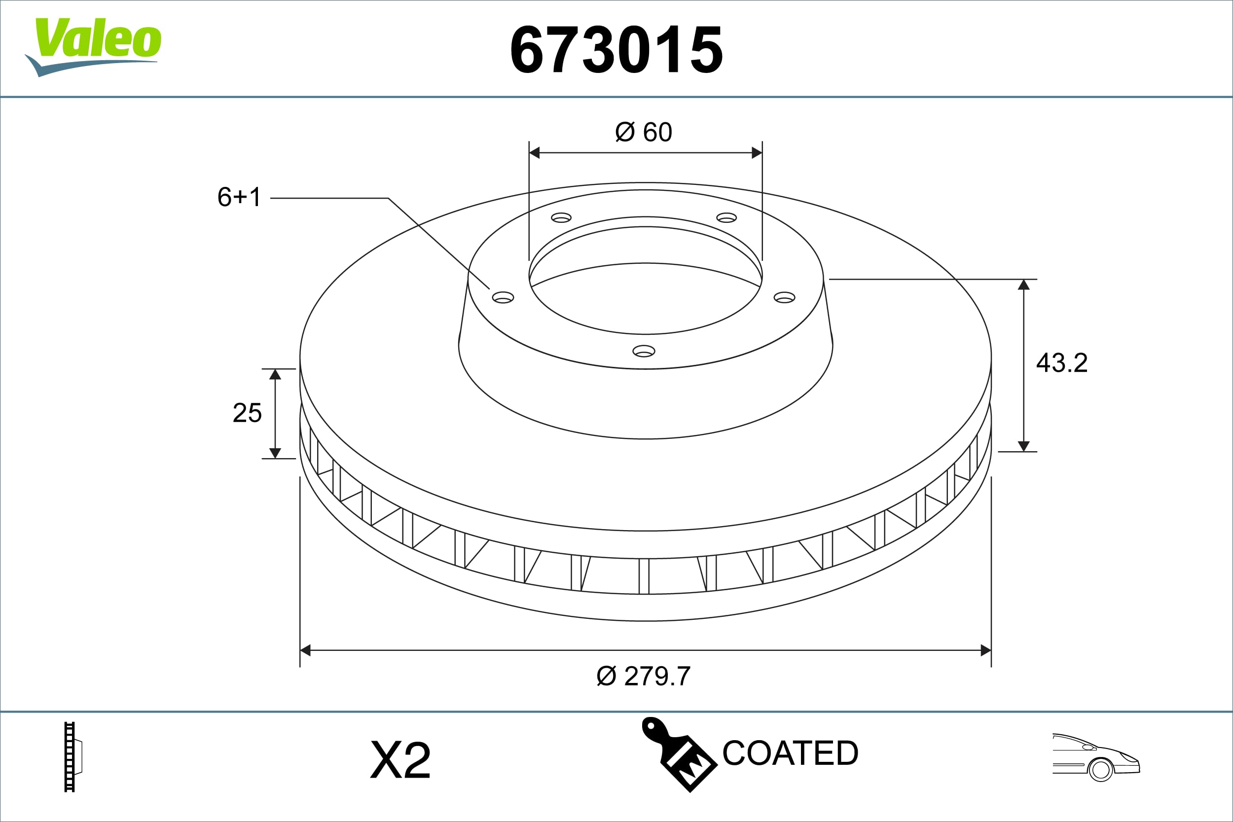2x VALEO Disco freno Anteriore Ø280mm Altezza: 43mm Spessore: 25mm ventilato 673015 Compatibilità con OPEL Meriva A X03 Corsa C Hatchback X01 Astra H Hatchback A04 Astra H GTC A04