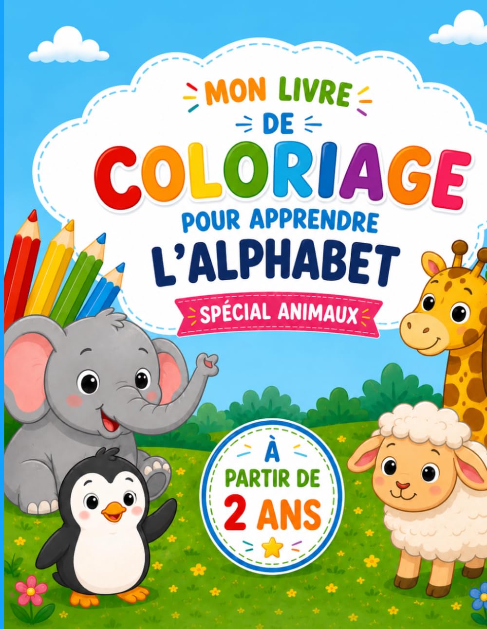 Mon livre de coloriage pour apprendre l'alphabet: spécial animaux
