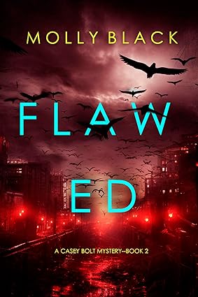 Flawed (A Casey Bolt FBI Suspense Thriller—Book Two)